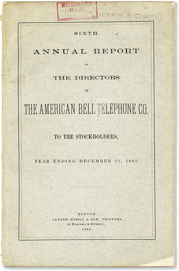 Item #56301] Sixth Annual Report of the Directors of the American Bell Telephone Co. to the...