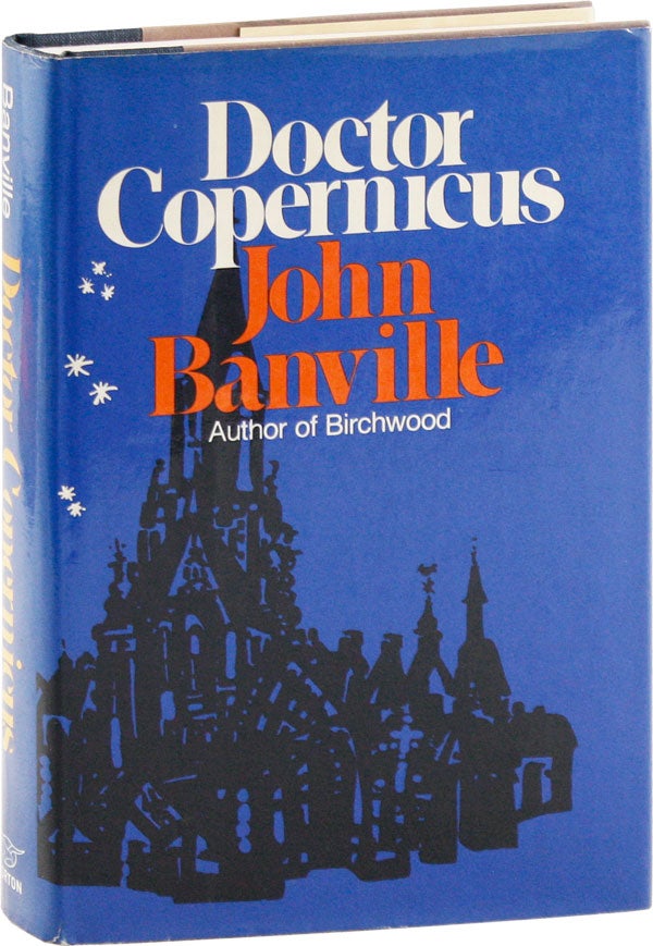 Item #56306] Doctor Copernicus: A Novel. John BANVILLE