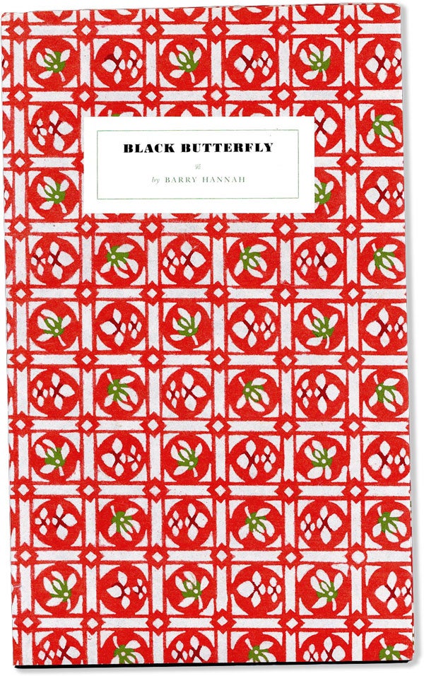 Item #56326] Black Butterfly [Limited Edition, Signed]. Barry HANNAH