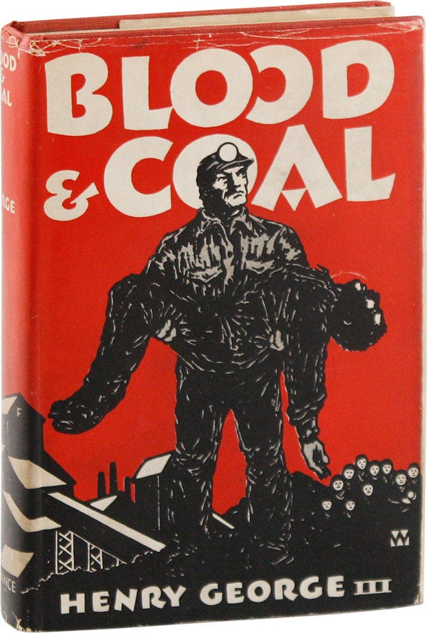 Item #56426] Blood & Coal. Henry GEORGE, III