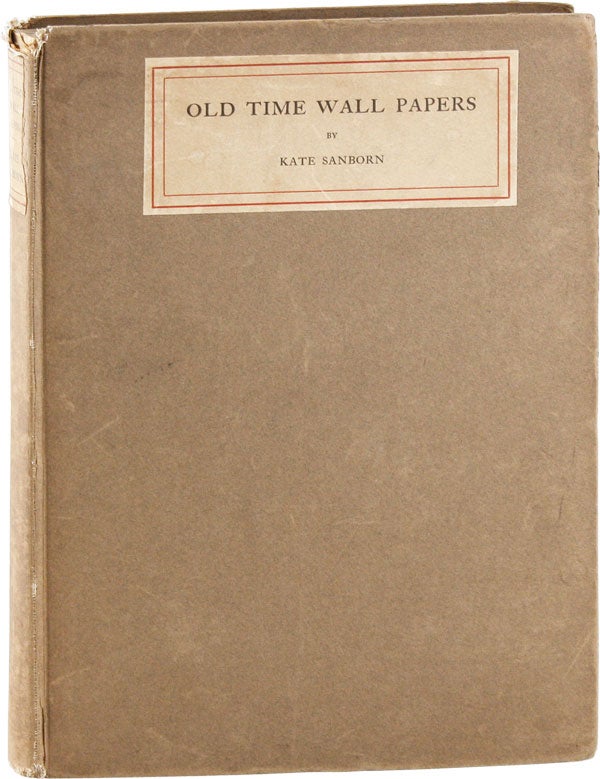 Item #56451] Old Time Wall Papers: An Account of the Pictorial Papers on Our Forefathers' Walls,...