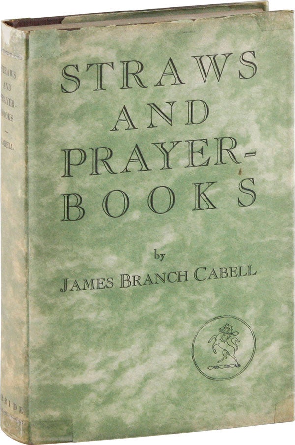 Item #56472] Straws and Prayer-Books. James Branch CABELL