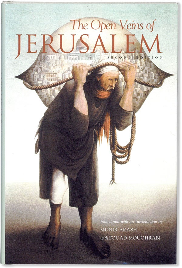 Item #56505] The Open Veins of Jerusalem. Munir AKASH, Fouad Moughrabi