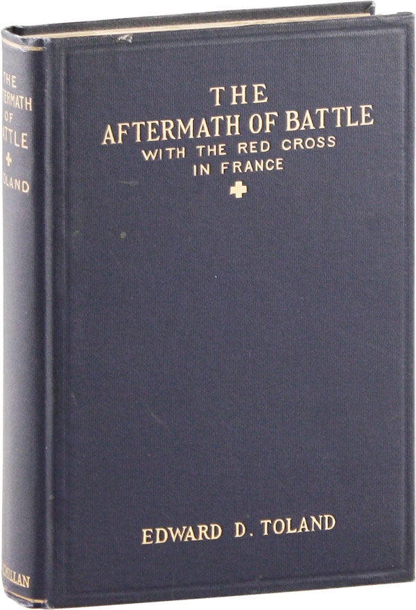 Item #56515] The Aftermath of Battle: with the Red Cross in France. With a Preface by Owen...