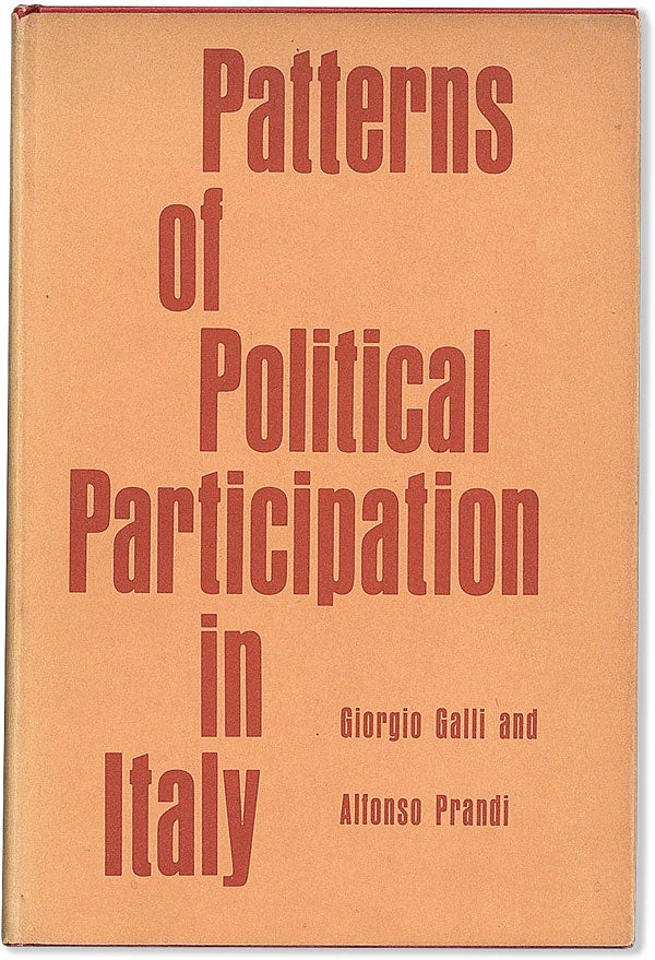 Item #56554] Patterns of Political Participation in Italy. Giorgio GALLI, Alfonso Prandi