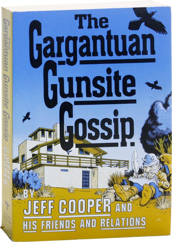 [Item #56566] The Gargantuan Gunsite Gossip. Jeff COOPER.