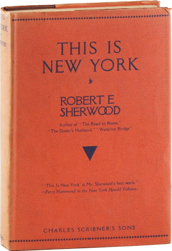 Item #56629] This Is New York. A Play in Three Acts. Robert Emmet SHERWOOD