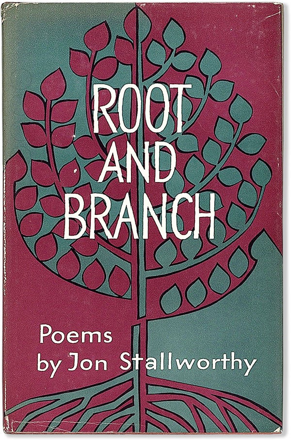 Item #56655] Root and Branch. Jon STALLWORTHY