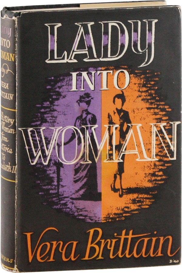 Item #56742] Lady into Woman. Vera BRITTAIN