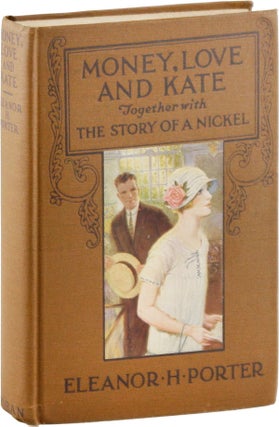 Money, Love and Kate Together with the Story of a Nickel