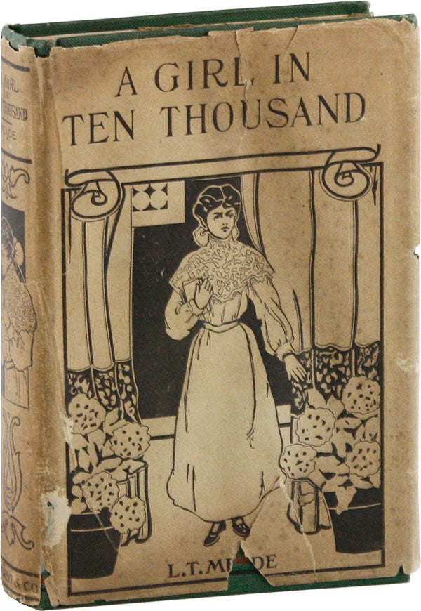 Item #56750] A Girl in Ten Thousand. L. T. MEADE, pseud Elizabeth Thomasina Meade Smith