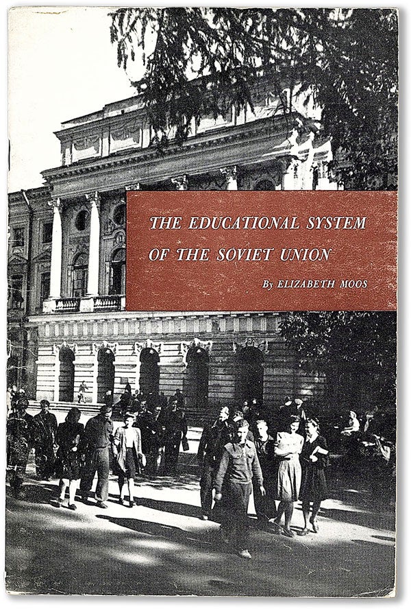 Item #56764] The Educational System of the Soviet Union. Elizabeth MOOS