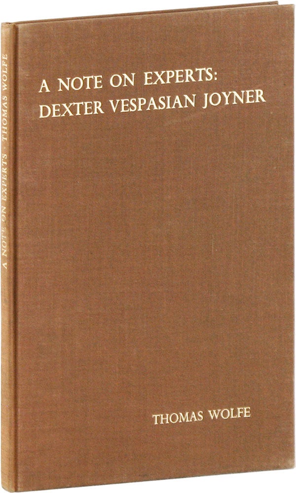 Item #56819] A Note on Experts: Dexter Vespasian Joyner. Thomas WOLFE