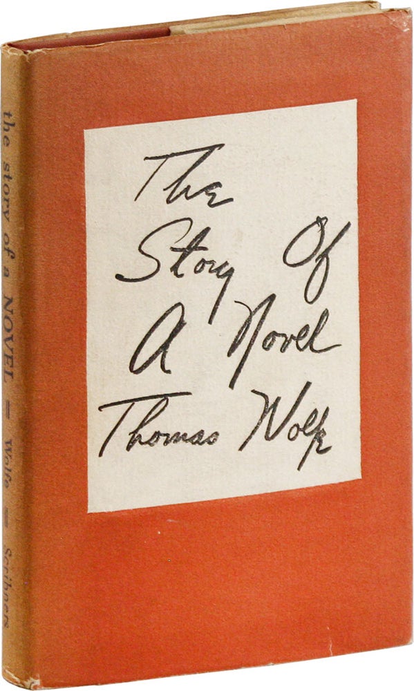 Item #56826] The Story of a Novel. Thomas WOLFE