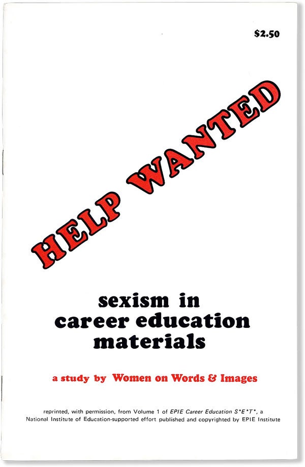 Item #56902] Help Wanted: Sexism in Career Education Materials: How to Detect It and How to...