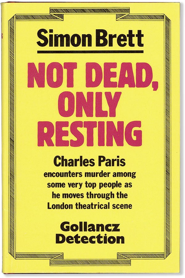 Item #56916] Not Dead, Only Resting. A Crime Novel. Simon BRETT