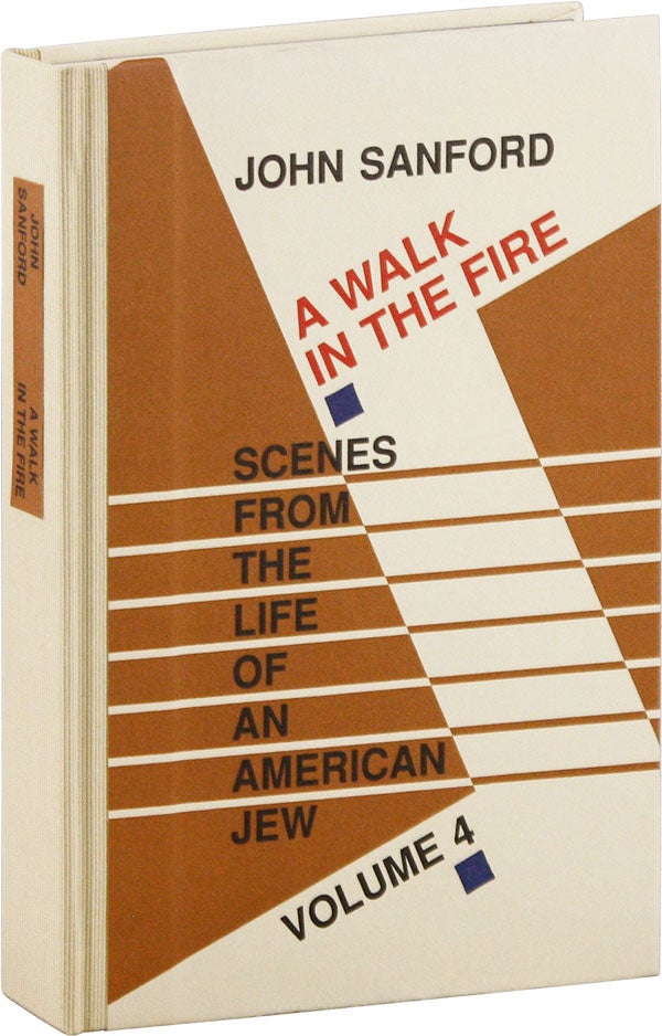 Item #57006] A Walk in the Fire: Scenes from the Life of an American Jew, Volume 4 [SIGNED]. John...
