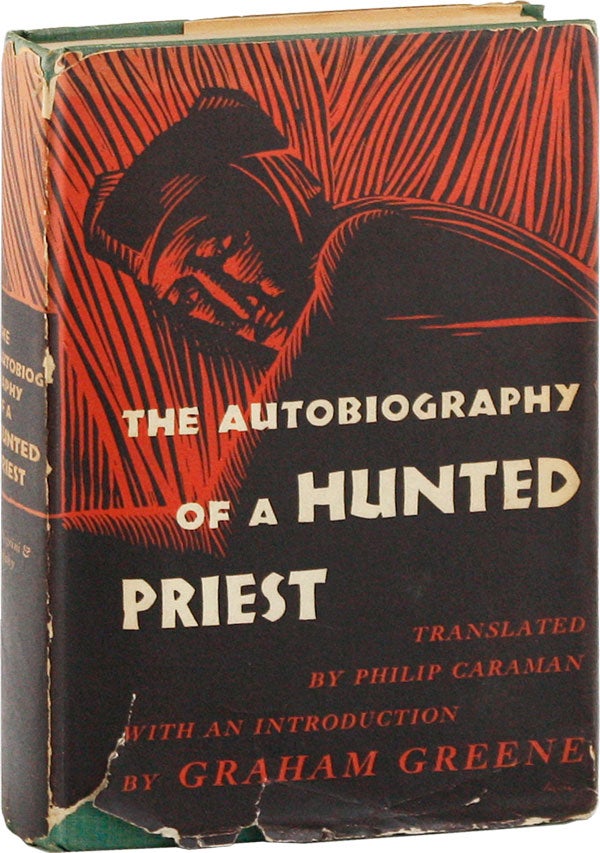 Item #57016] The Autobiography of a Hunted Priest. John GERARD, Philip Caraman, Graham Greene,...