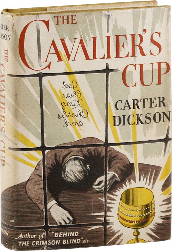 Item #57069] The Cavalier's Cup. Carter DICKSON, pseud. John Dickson Carr