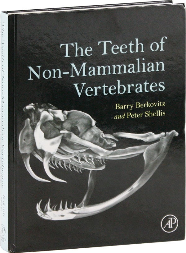 Item #57152] The Teeth of Non-Mammalian Vertebrates. Barry BERKOVITZ, Peter Shellis