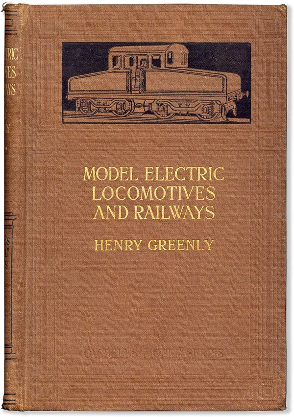 Item #57216] Model Electric Locomotives and Railways. Henry GREENLY
