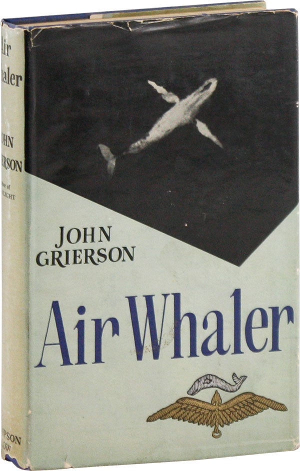 Item #57286] Air Whaler. John GRIERSON