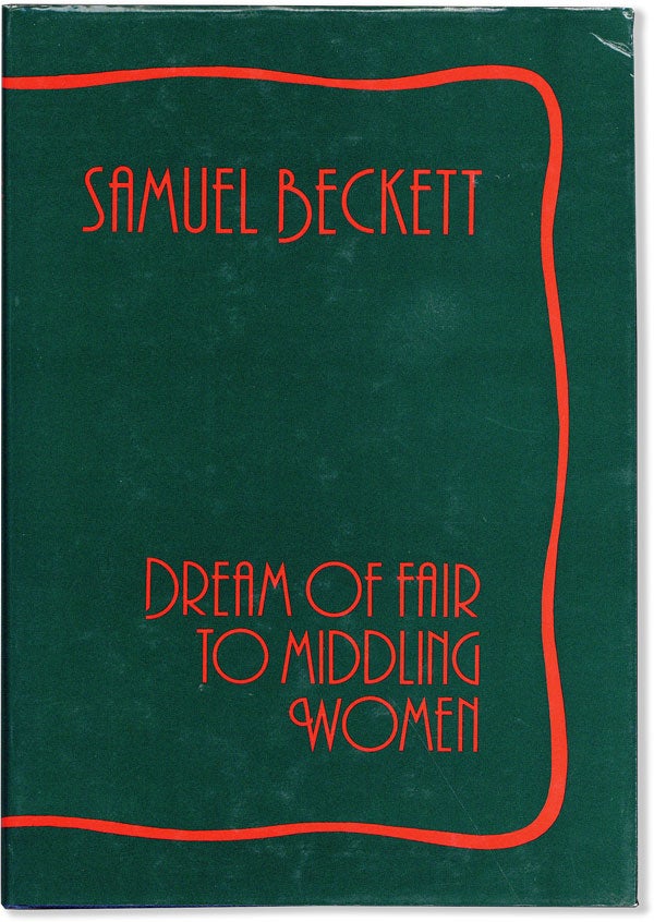 Item #57302] Dream of Fair to Middling Women. Samuel BECKETT
