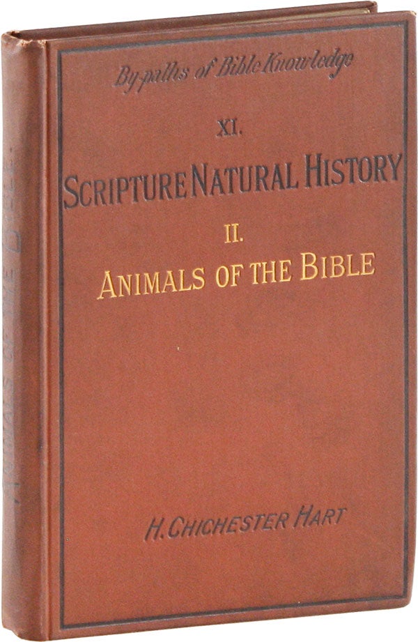 Item #57342] Scripture Natural History. II. The Animals Mentioned in the Bible [Bypaths of Bible...