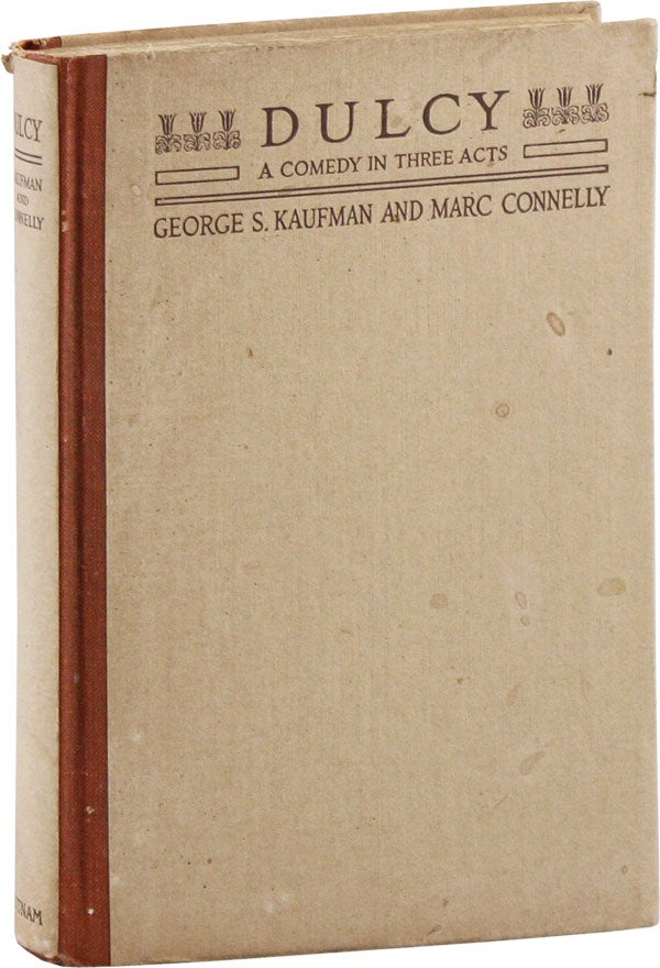 Item #57376] Dulcy: a Comedy in Three Acts. George S. KAUFMAN, Marc Connelly, introd Booth...