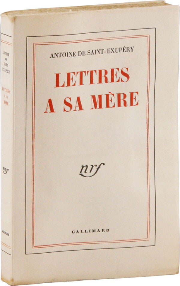 Item #57379] Lettres A Sa Mère. Antoine de SAINT-EXUPÉRY