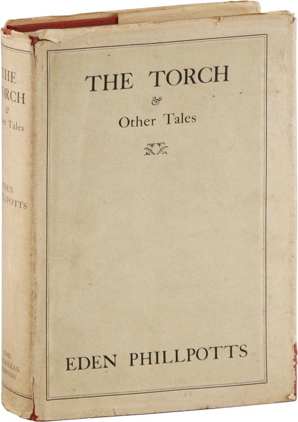 Item #57439] The Torch & Other Tales. Eden PHILLPOTTS
