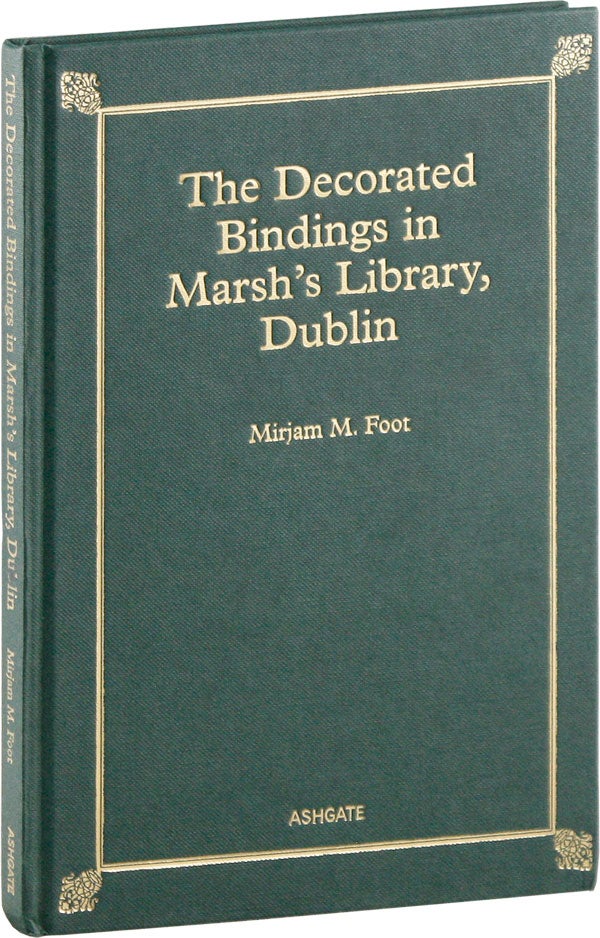 Item #57446] The Decorated Bindings in Marsh's Library, Dublin. Mirjam M. FOOT
