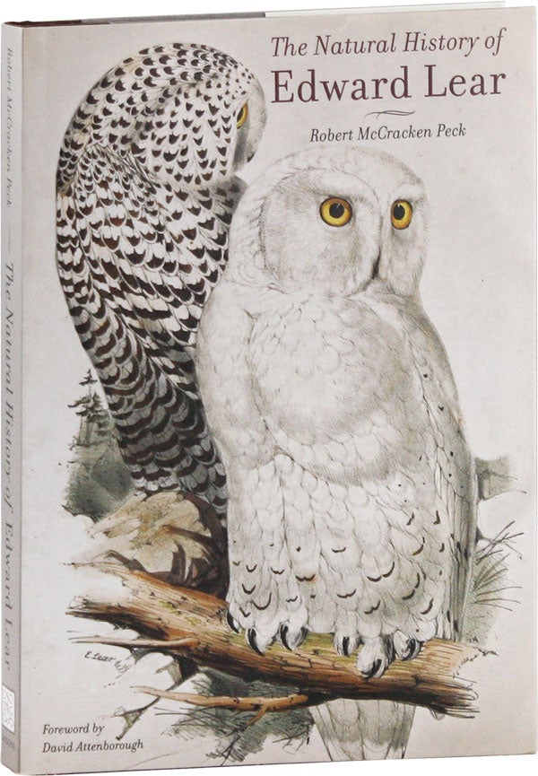 Item #57544] The Natural History of Edward Lear. Robert McCracken PECK, David Attenborough, foreword