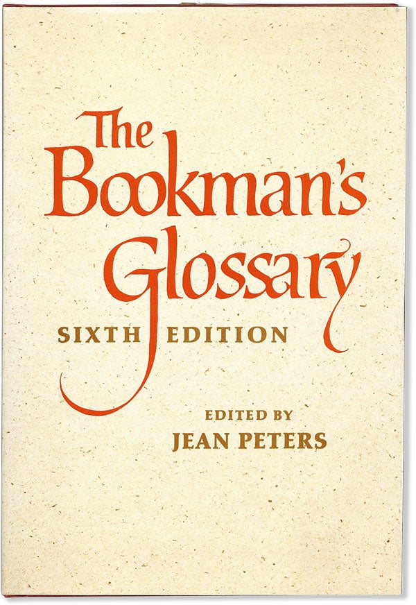 Item #57570] The Bookman's Glossary. Jean PETERS, ed