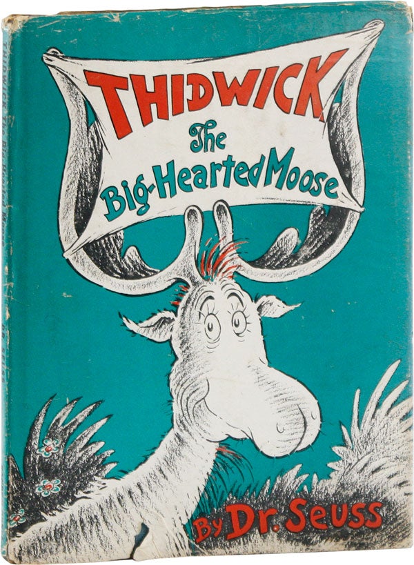Item #57573] Thidwick the Big-Hearted Moose. Dr. SEUSS