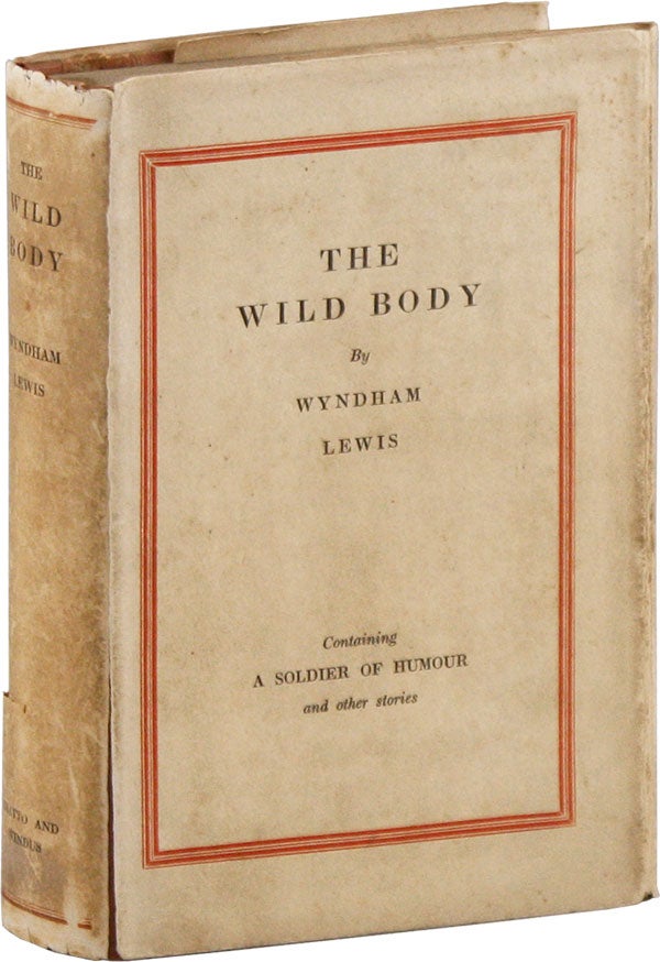 Item #57627] The Wild Body. A Soldier of Humour and Other Stories [Limited Edition, Signed]....