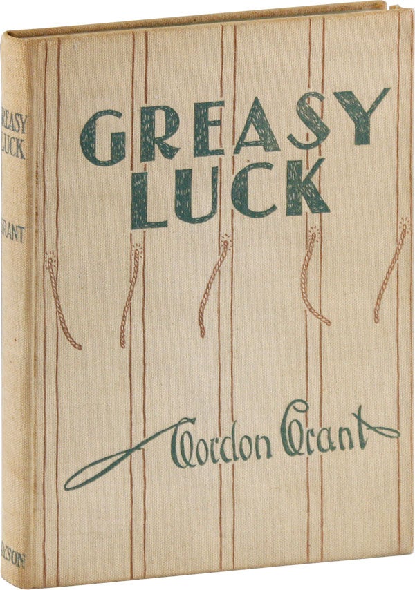 Item #57668] Greasy Luck: A Whaling Sketch Book. Gordon GRANT