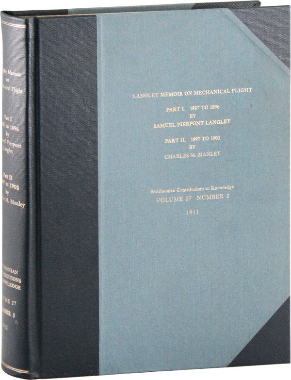 Item #57810] Langley Memoir on Mechanical Flight. Part I. 1887 to 1890. Part II. 1897 to 1903....