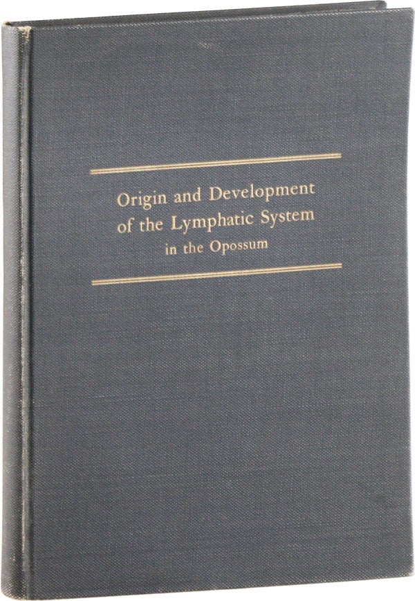 Item #57821] Origin and Development of the Lymphatic System in the Opossum (Didelphys marsupialis...