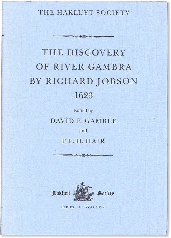 Item #57837] The Discovery of River Gambra (1623). Richard JOBSON, David P. Gamble, P. E. H. Hair