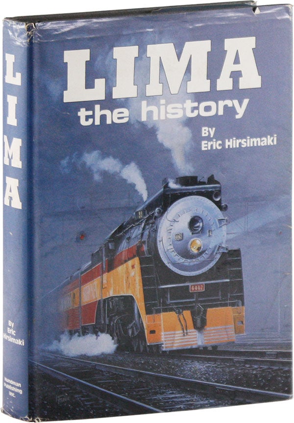 Item #57956] Lima: The History. Eric HIRSIMAKI