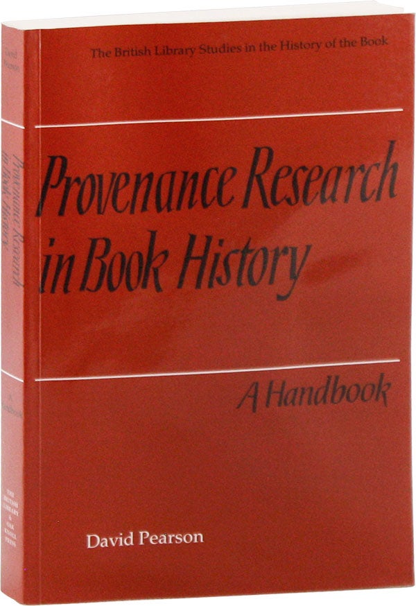 Item #57991] Provenance Research in Book History: A Handbook. David PEARSON
