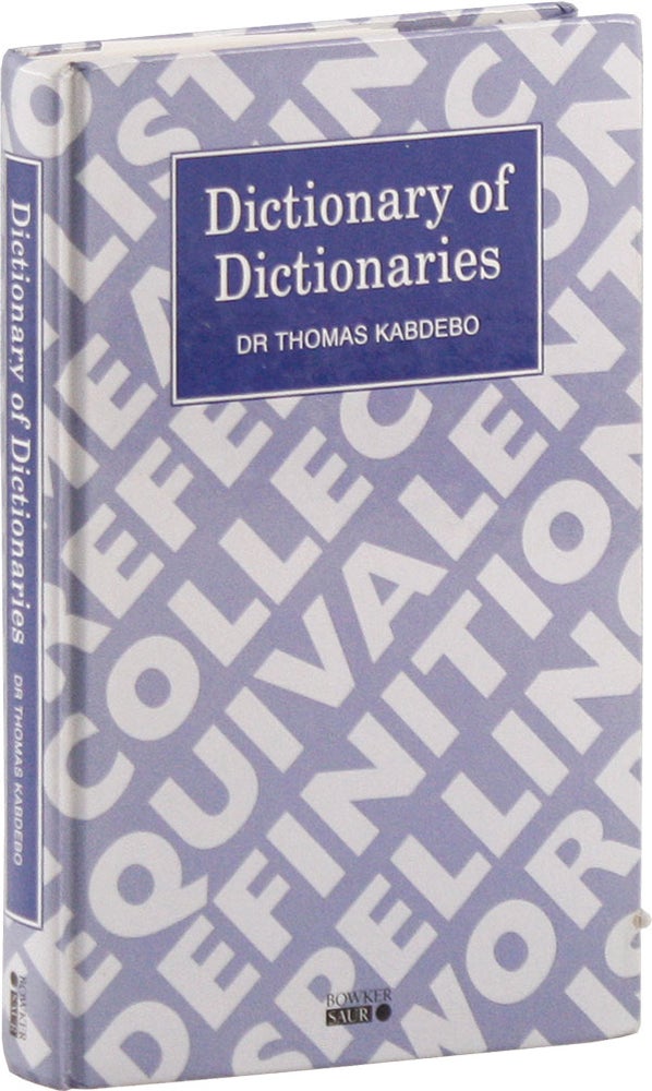 Item #57996] Dictionary of Dictionaries. Thomas KABDEBO
