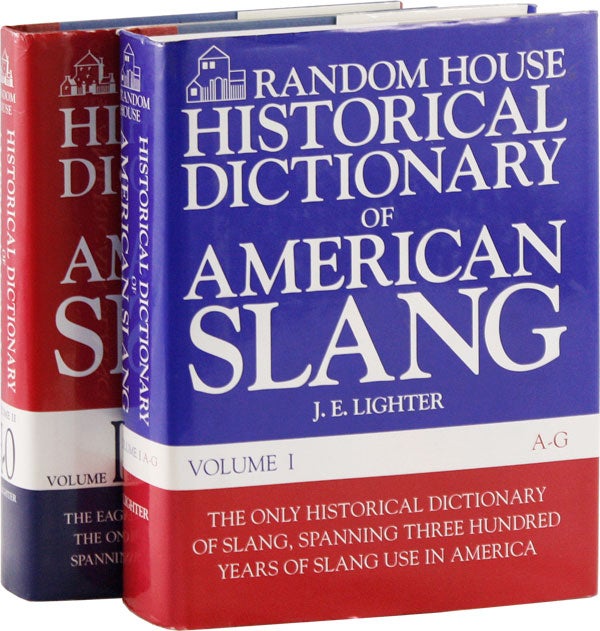 Item #58057] Random House Historical Dictionary of American Slang (2 vols; all issued). J. E....