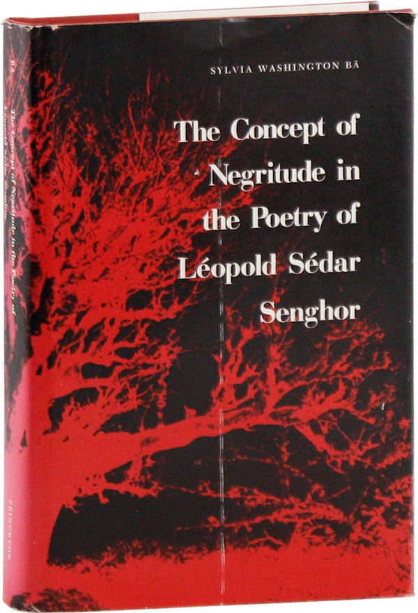 Item #58073] The Concept of Negritude in the Poetry of Léopold Sédar Senghor. LÉOPOLD...