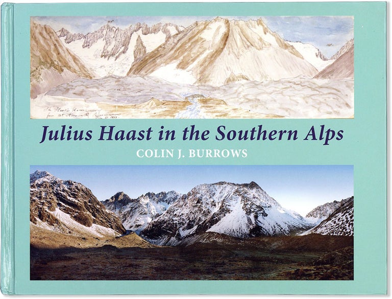 Item #58084] Julius Haast in the Southern Alps. Colin J. BURROWS