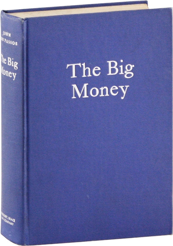 The Big Money. John DOS PASSOS.