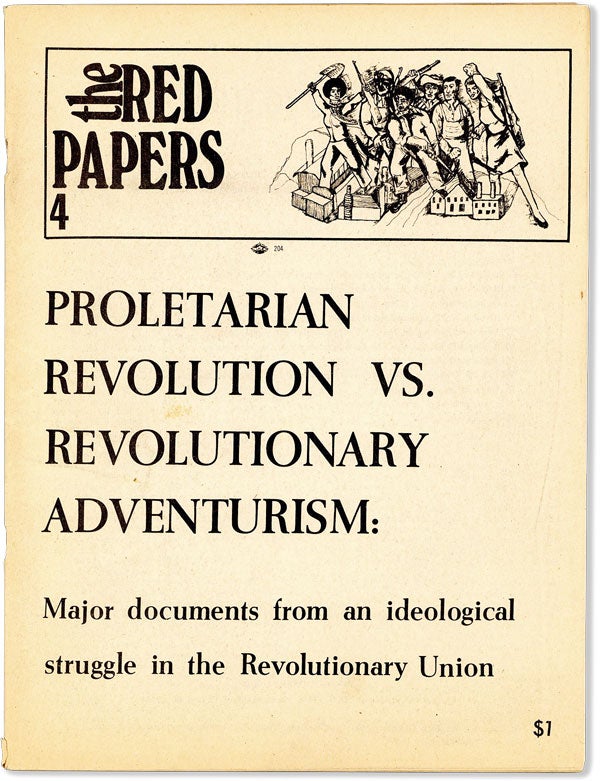 Item #58150] The Red Papers No.4: Proletarian Revolution vs. Revolutionary Adventurism....