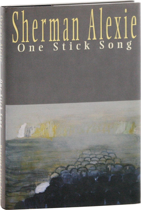 Item #58192] One Stick Song [Limited Edition, Signed]. Sherman ALEXIE