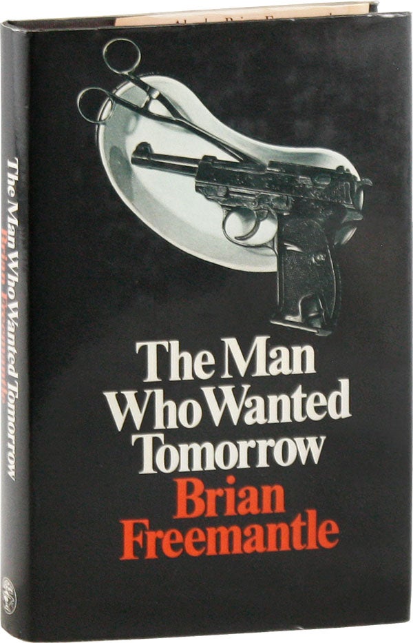 Item #58215] The Man Who Wanted Tomorrow. Brian FREEMANTLE